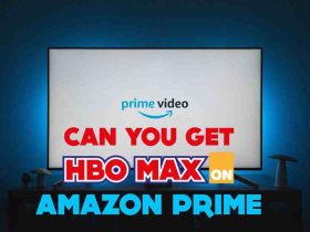 Can You Get HBO Max On Amazon Prime