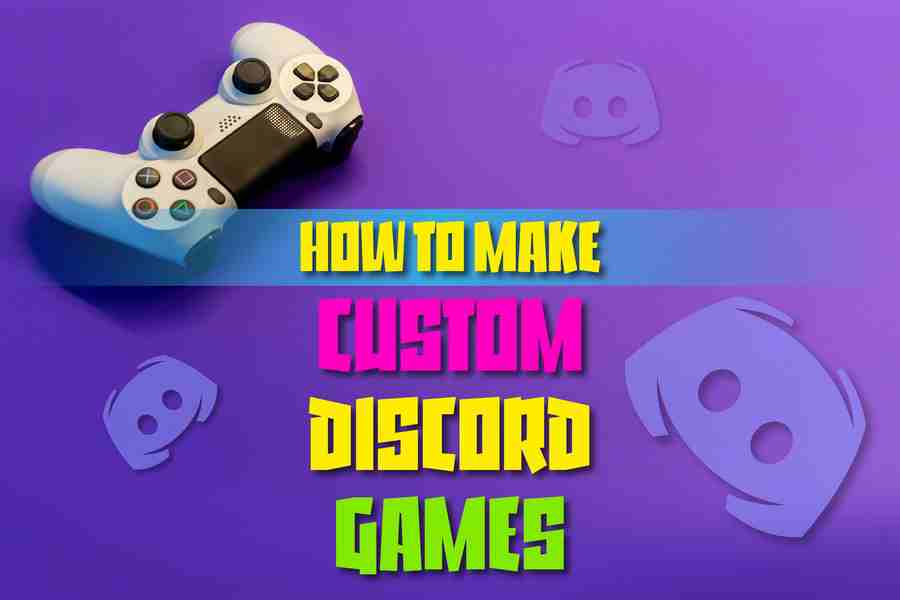 How To Make Custom Discord Games